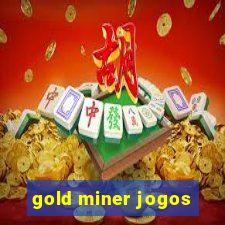 gold miner jogos